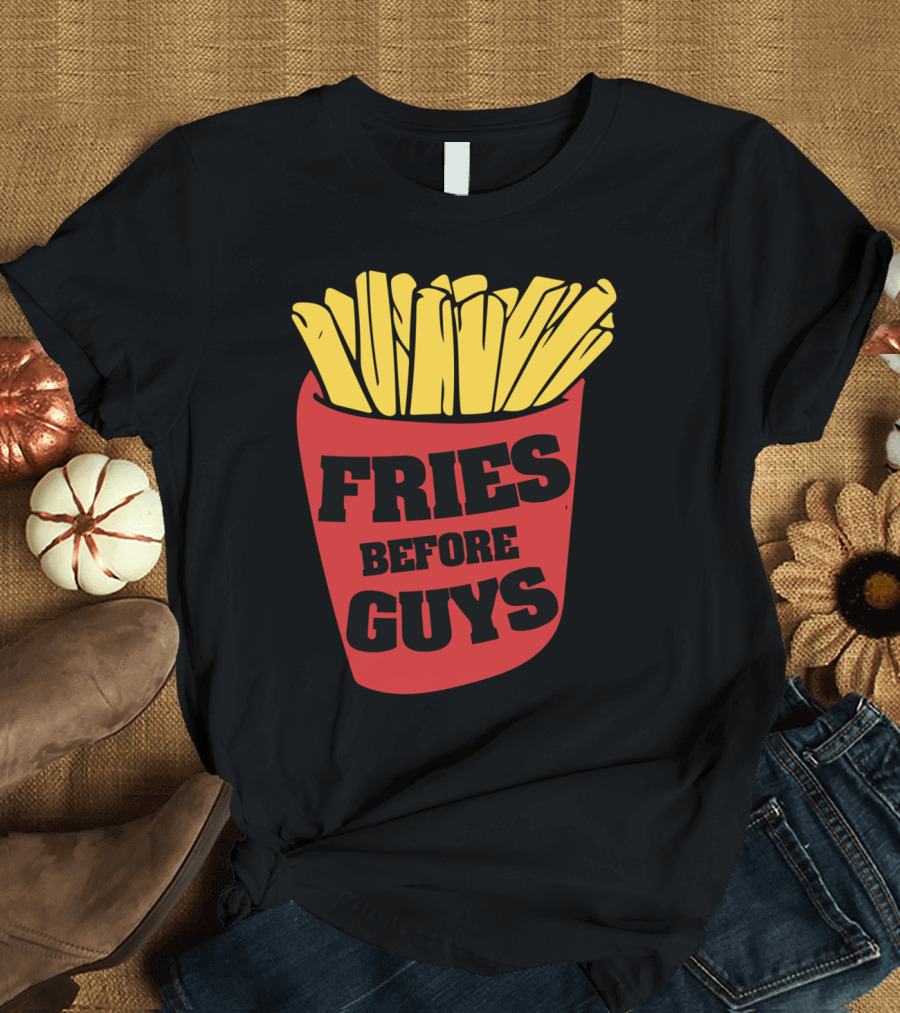 Fries Before Guys Feminist Fast Food Iconic Phrase Red French Fry Container T-Shirt