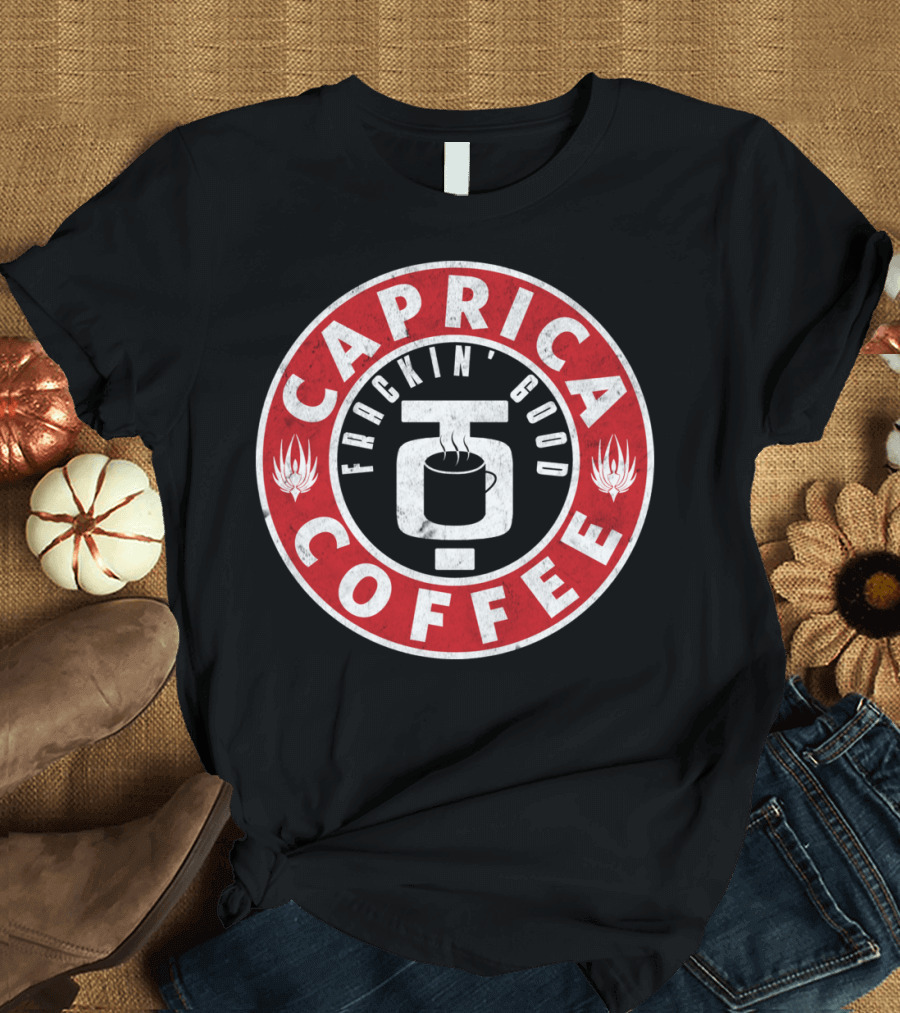 Caprica Coffee Frackin' Good Battlestar Galactica Inspired Emblem T-Shirt