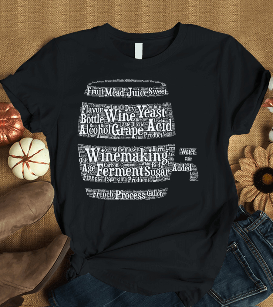 Winemaking Process Wine Yeast Grape Acid Ferment Sugar Alcohol Bottle Mead French Process T-Shirt