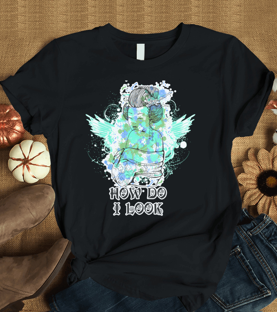 GEISHA HOW DO I LOOK T-Shirt
