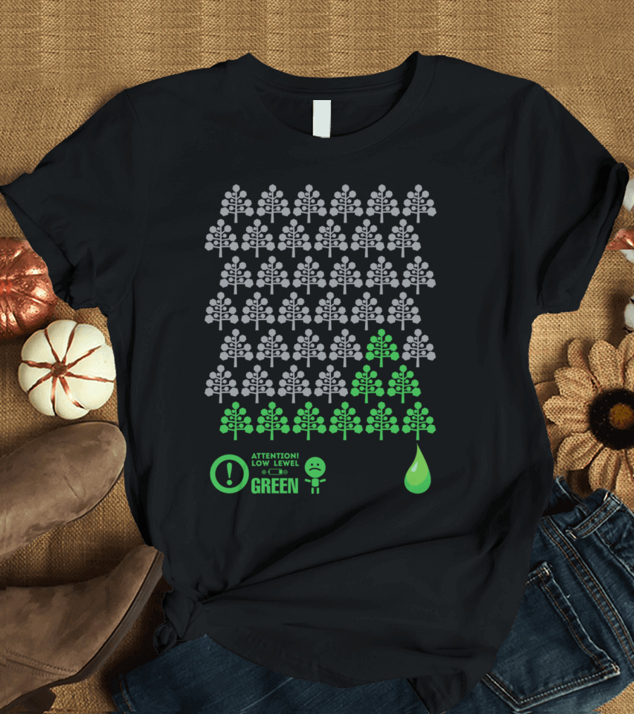 Attention Low Level Green Save Trees T-Shirt