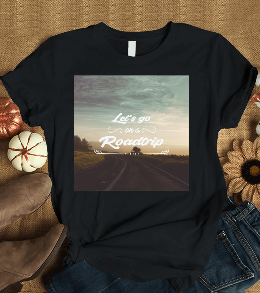 Let's Go on a Roadtrip Mug T-Shirt