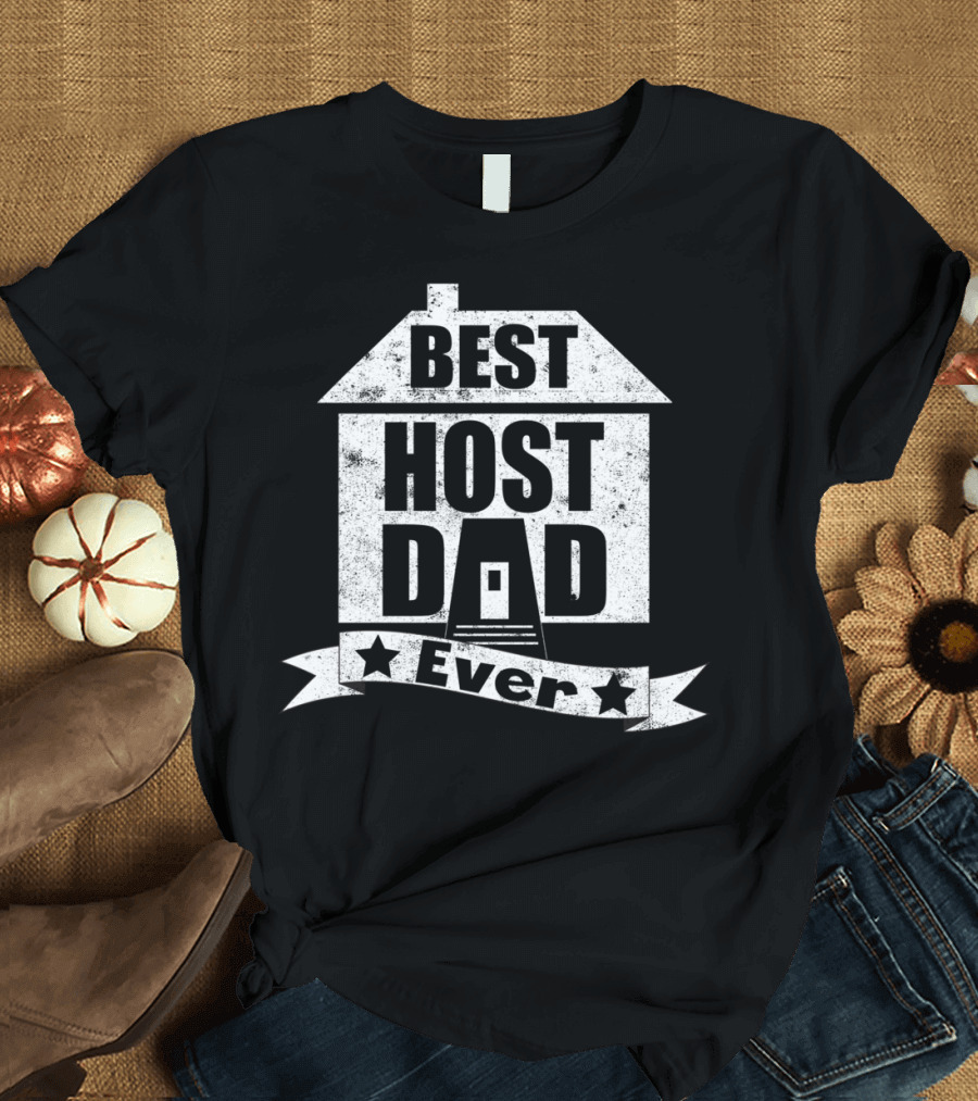 Best Host Dad Ever Vintage Father Design House T-Shirt