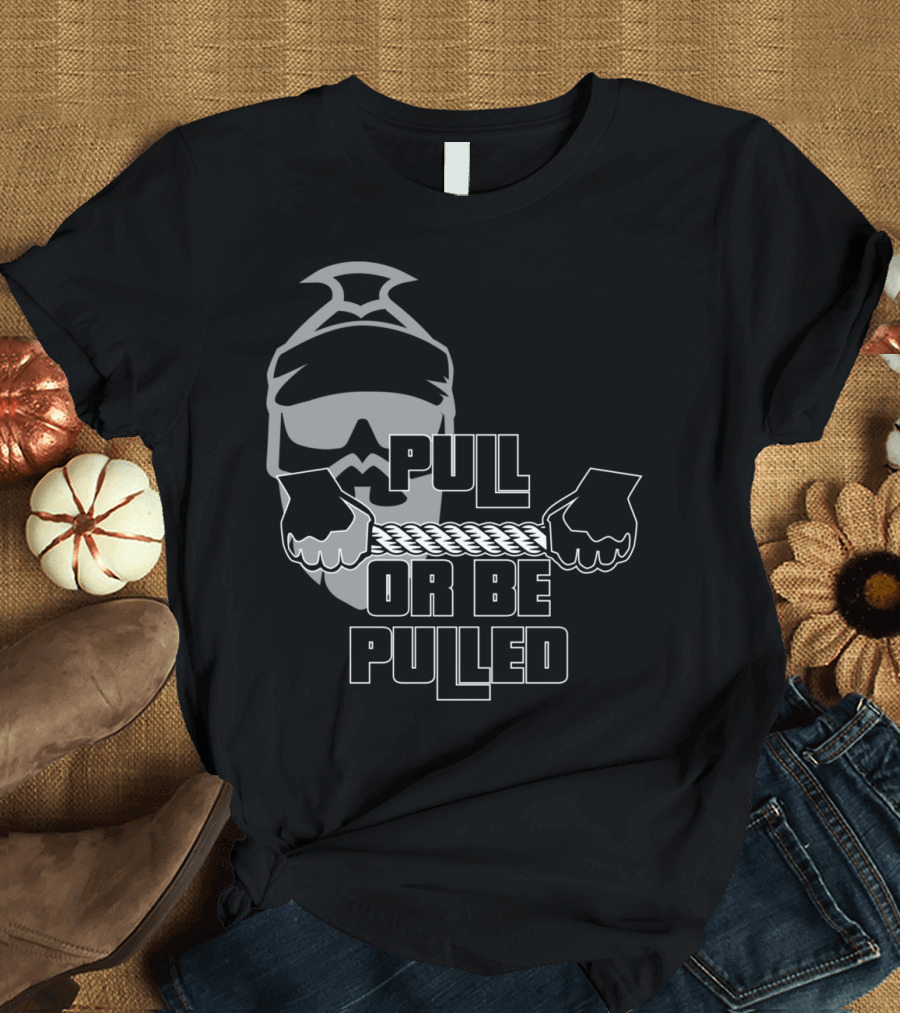 Pull or Be Pulled Rope Strength Challenge T-Shirt