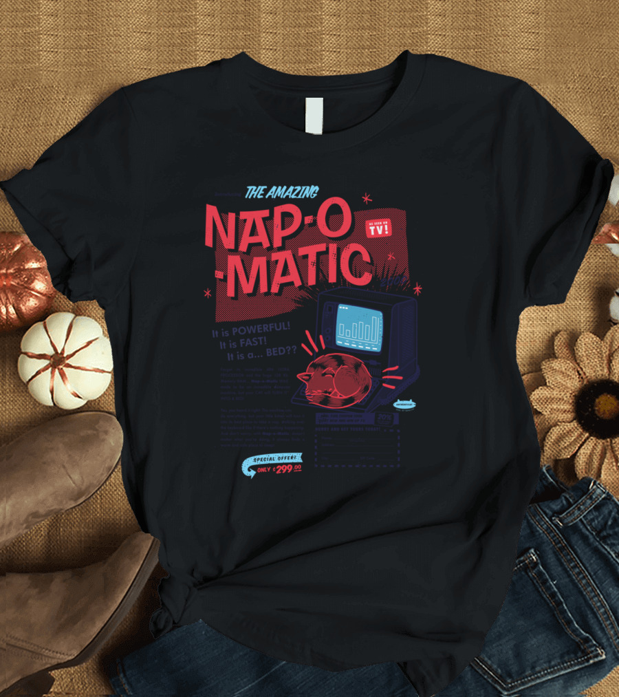 The Amazing Nap-O-Matic 2000 As Seen On TV Special Offer 299.00 T-Shirt