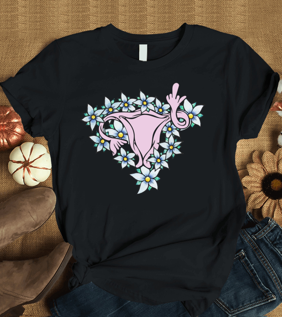 Middle Finger Uterus Pro Choice Feminist Floral T-Shirt