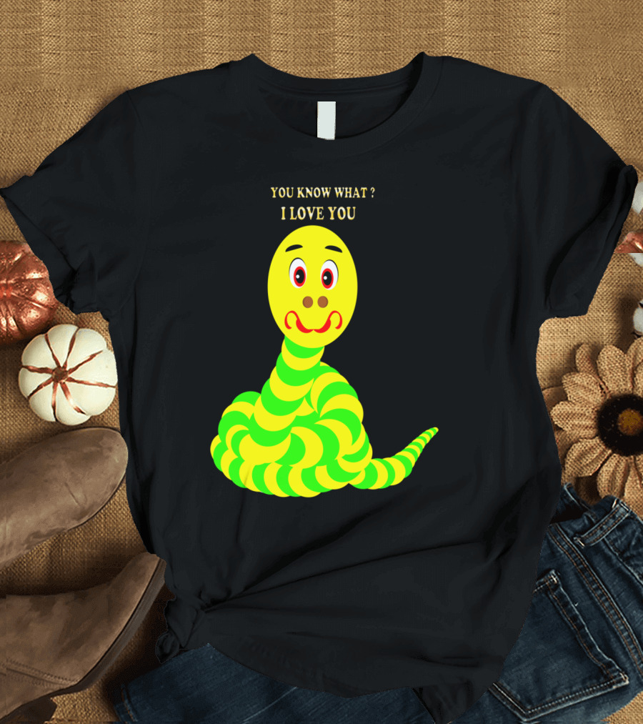 YOU KNOW WHAT I LOVE YOU Snake In Love T-Shirt