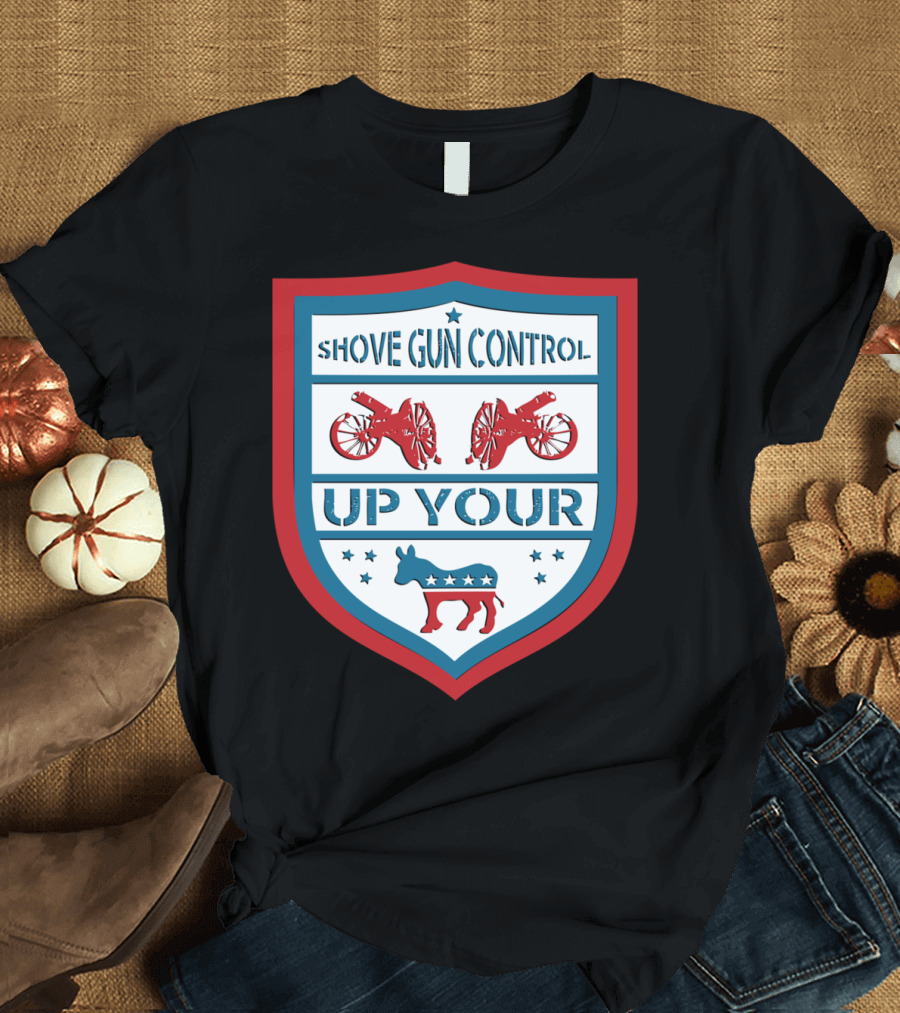 Shove Gun Control Up Your Patriotic Donkey Shield T-Shirt