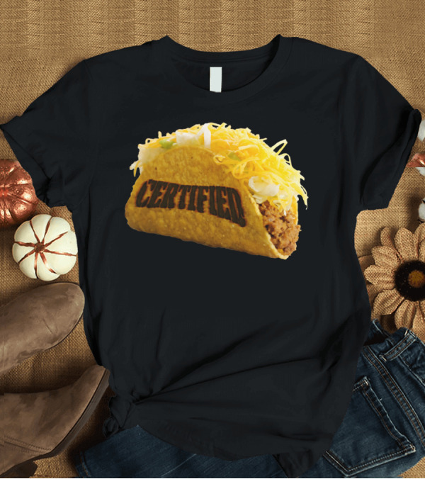 T-Shirt: Certified Taco Bot Taco with 'Certified' Shell T-Shirt Certified Taco Bot Taco with 'Certified' Shell T-Shirt