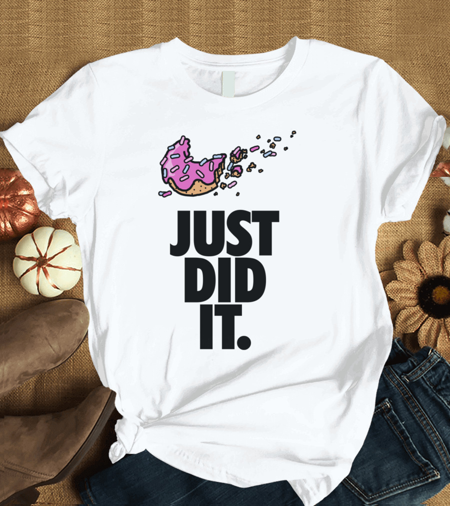 Just Did It with Pink Donut Bite and Sprinkles T-Shirt