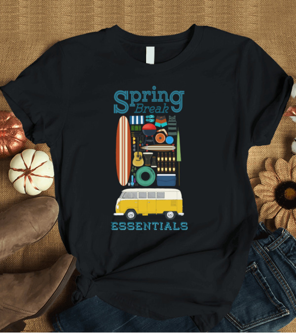 T-Shirt: Spring Break Essentials Surfboard Van and Travel Gear T-Shirt Spring Break Essentials Surfboard Van and Travel Gear T-Shirt