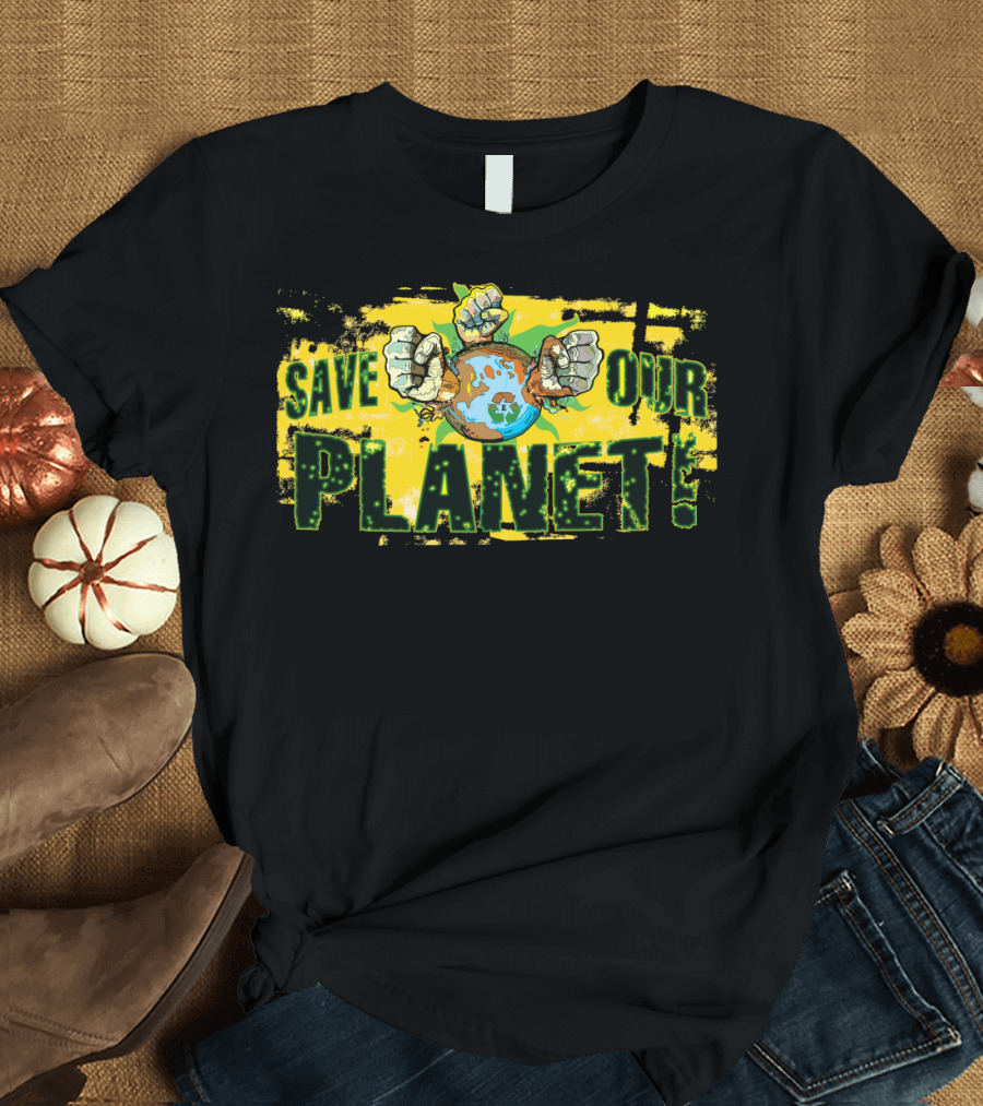 Save Our Planet Earth Fists T-Shirt