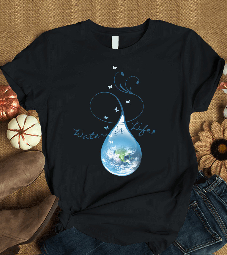 Water Is Life Earth and Butterflies T-Shirt