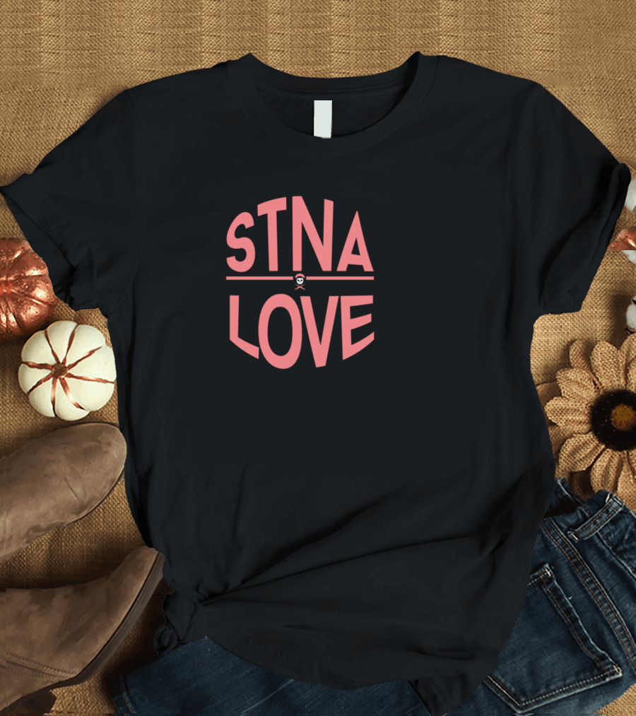 STNA Love Hardest Job You'll Ever T-Shirt