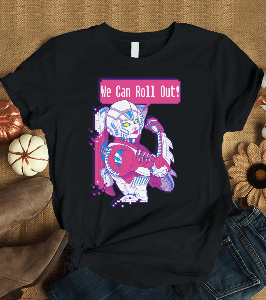 We Can Roll Out Fembots UNITE Arcee T-Shirt