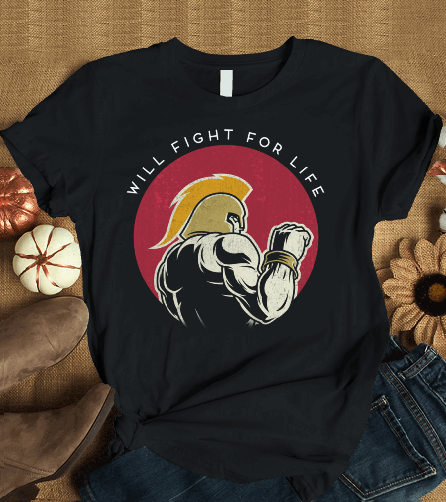 Will Fight For Life Gladiator Helmet Warrior Victory T-Shirt