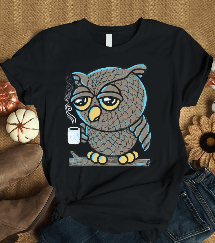 Owl I Want Is Coffee Steam Mug Branch Sipping T-Shirt