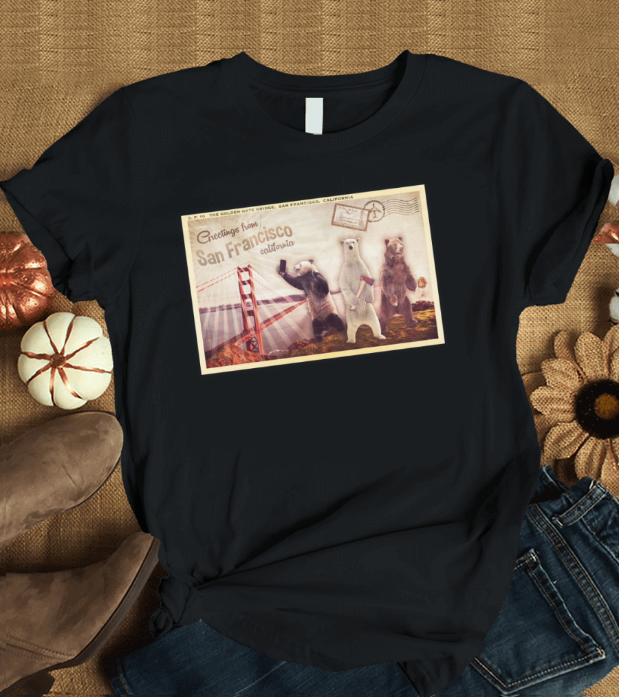 Greetings from San Francisco California The Golden Gate Bridge T-Shirt