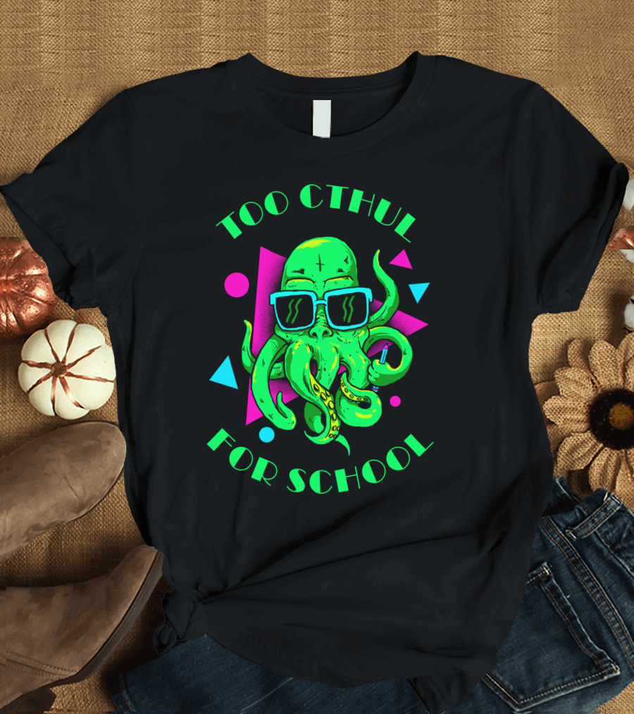 Too Cthul For School Retro Neon Cthulhu 80s Sunglasses T-Shirt