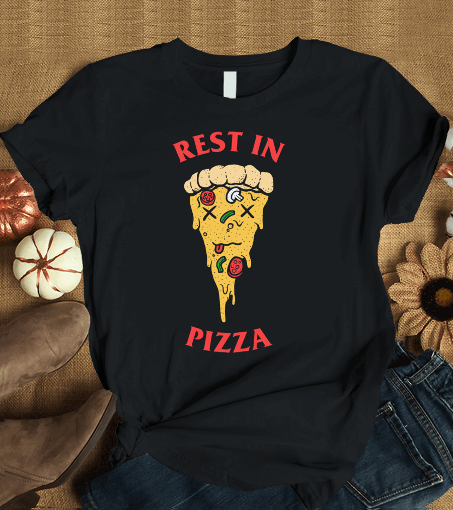 REST IN PIZZA MELTING SLICE WITH TOPPINGS T-Shirt