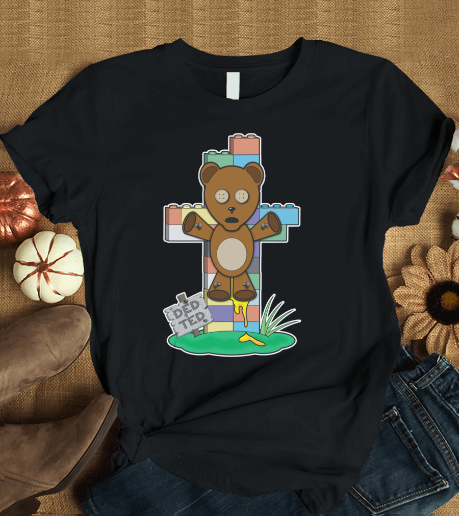 Ded Ted Crucifixion LEGO Bear Nails Cartoon T-Shirt