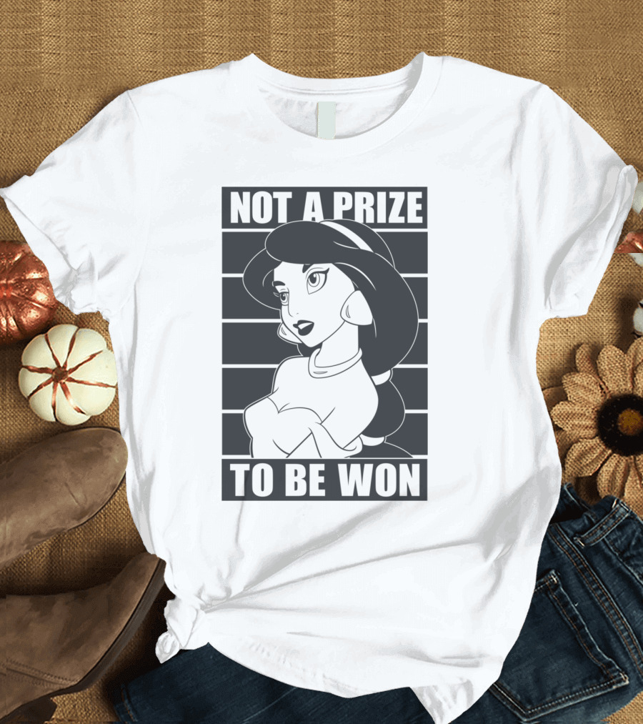 Not A Prize To Be Won T-Shirt