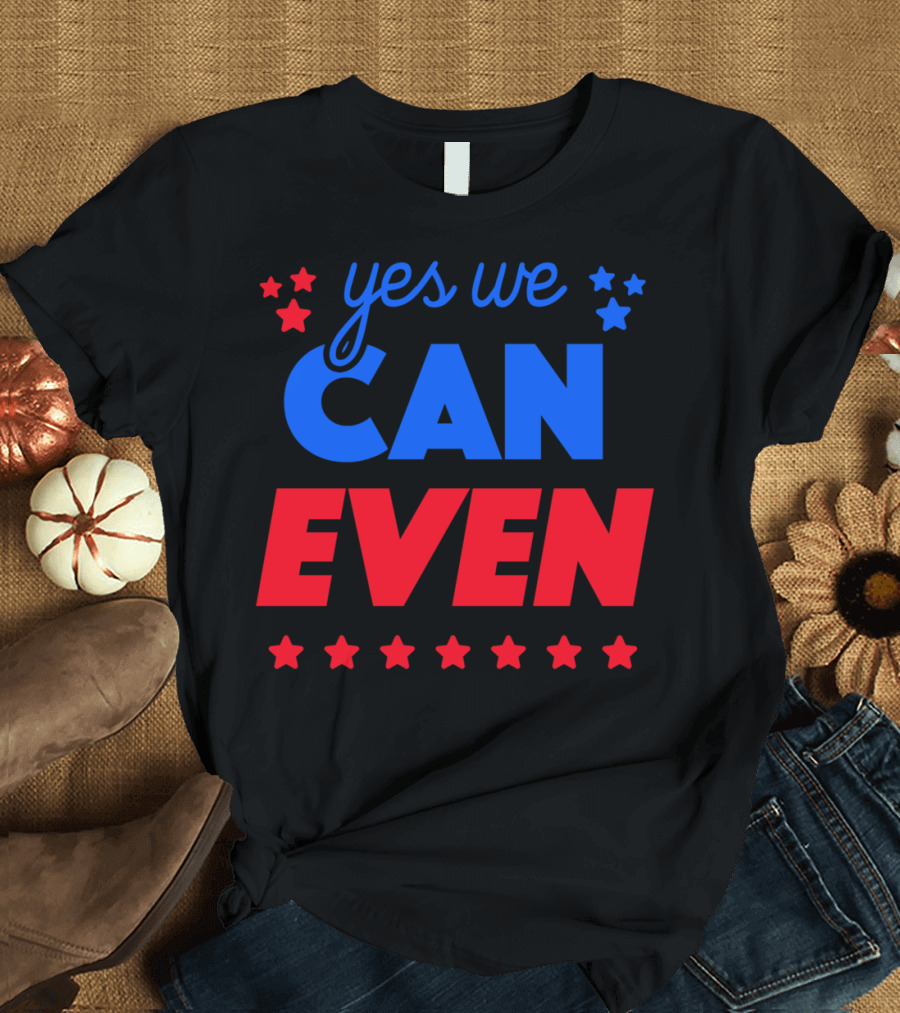 Yes We Can Even Stars T-Shirt