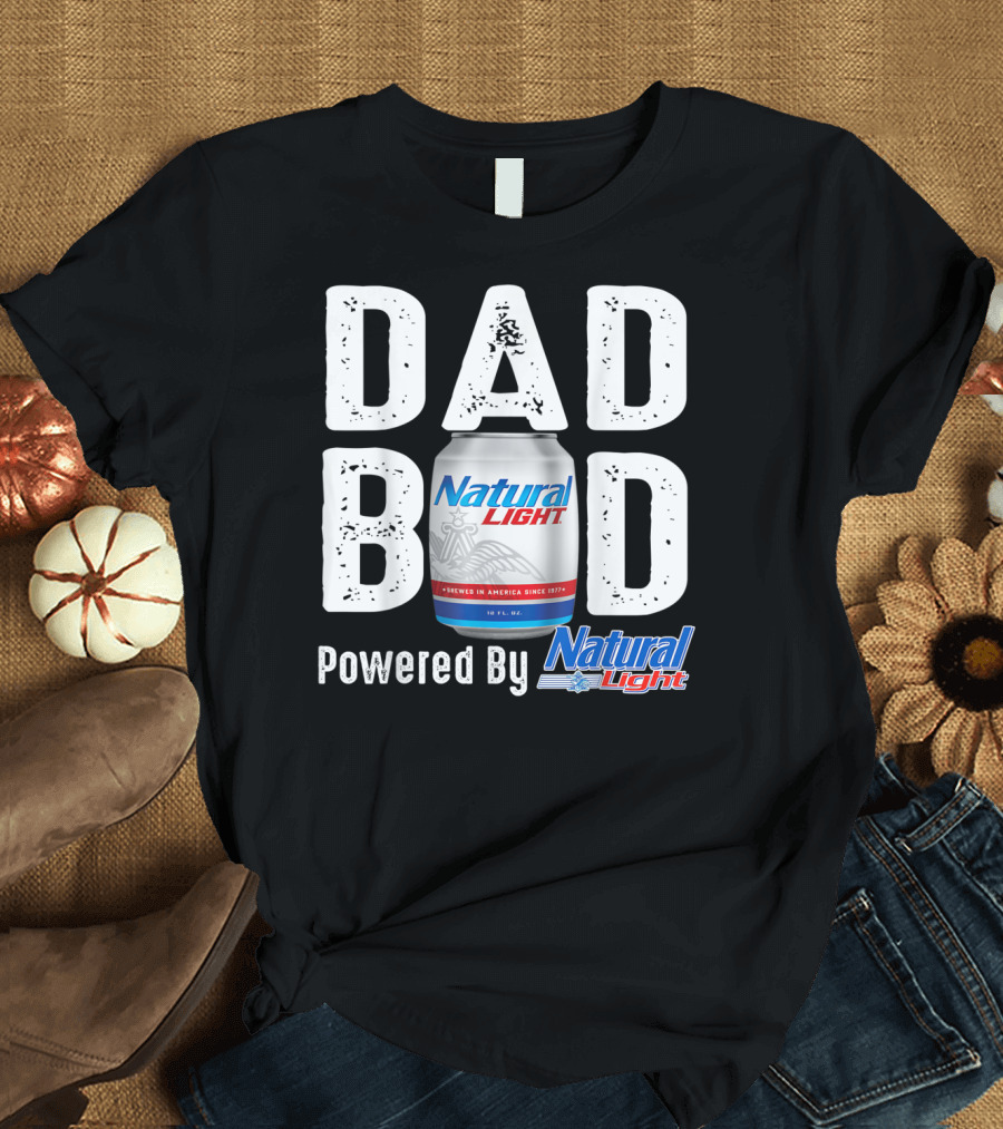 Natural Light Dad Bod Powered by Beer Can T-Shirt