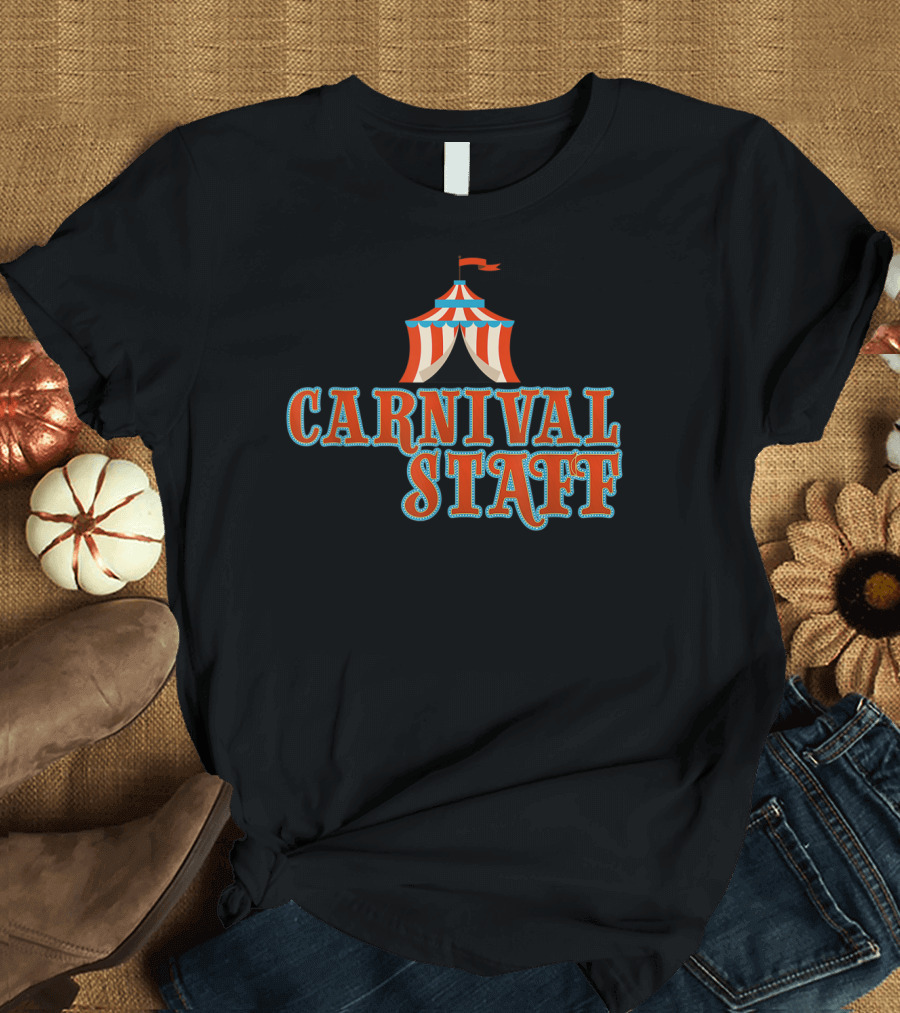 Carnival Staff Circus Tent Event Chaotic T-Shirt