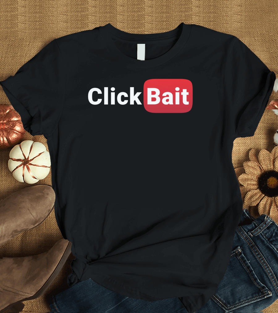 ClickBait YouTube Logo Parody for Video Creators T-Shirt