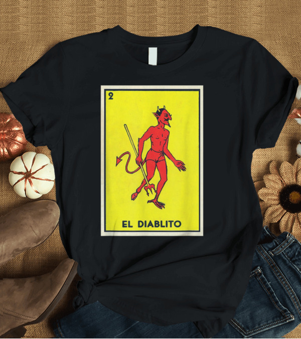 T-Shirt: El Diablito Loteria Card Number 2 Vintage Mexican Game T-Shirt El Diablito Loteria Card Number 2 Vintage Mexican Game T-Shirt