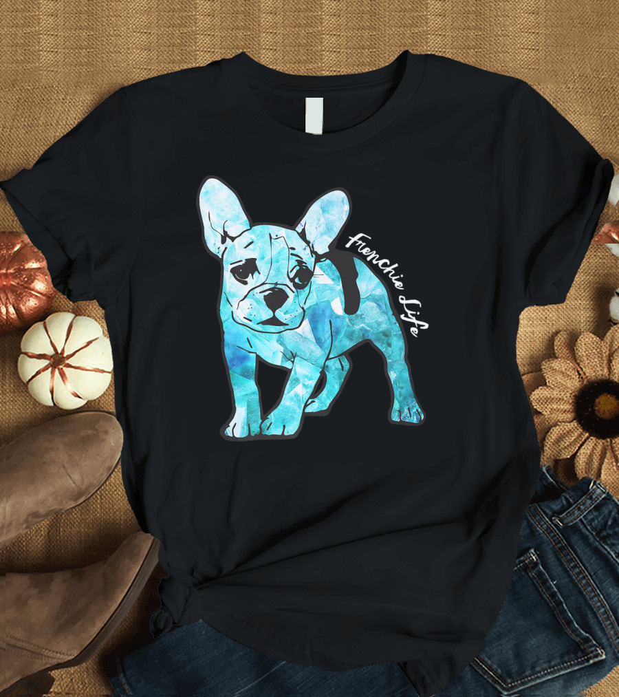 Frenchie Life Gemstone Blue French Bulldog T-Shirt