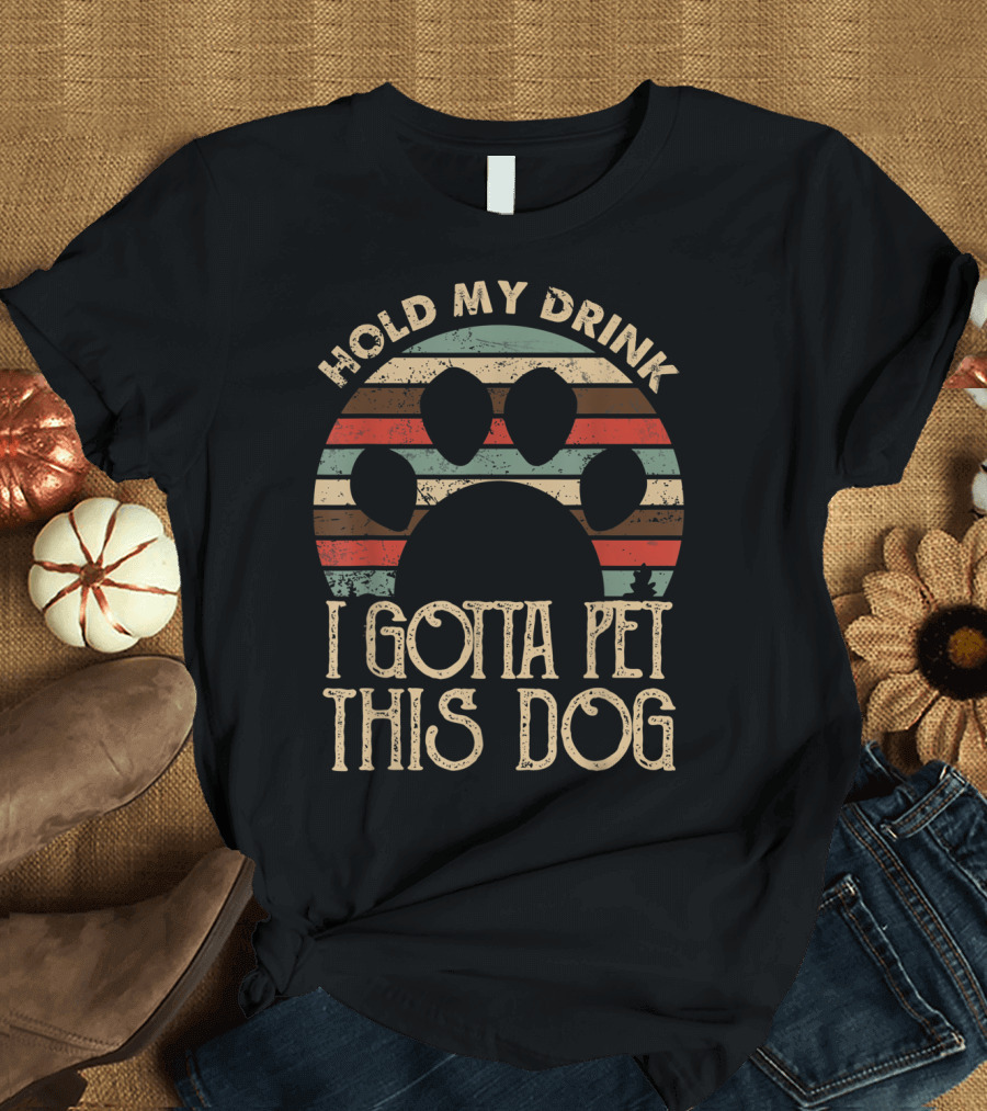 Hold My Drink I Gotta Pet This Dog Retro Vintage Paw Prints T-Shirt