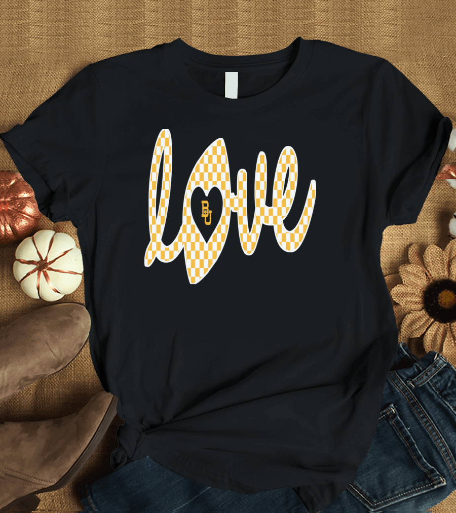 LOVE BAYLOR BEARS BU GRADUATION FOOTBALL GAME T-Shirt