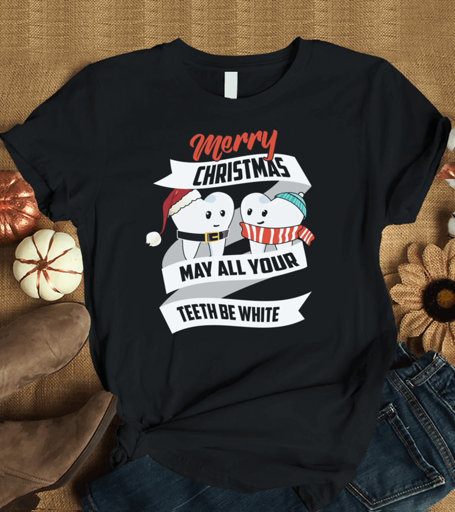 Merry Christmas May All Your Teeth Be White Santa Hat and Scarf T-Shirt
