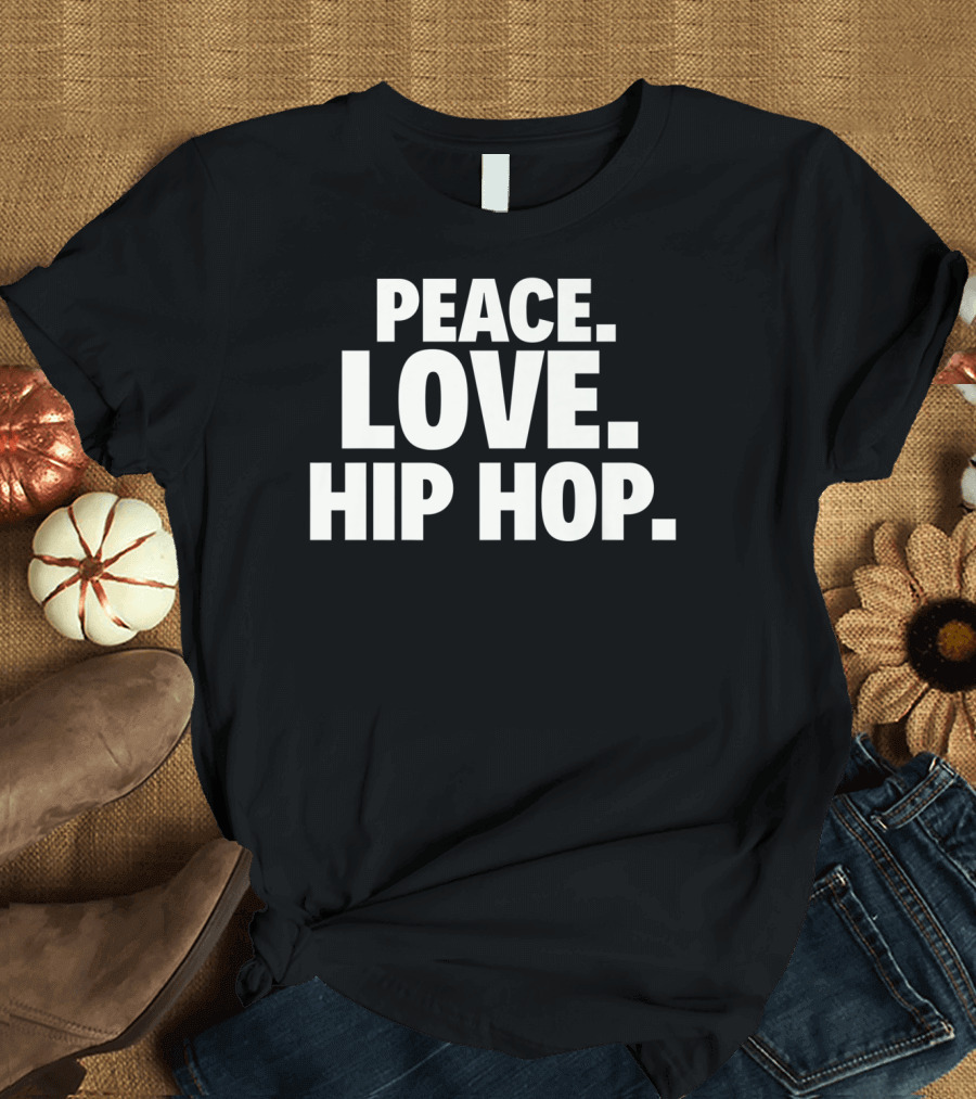 PEACE LOVE HIP HOP Typography T-Shirt