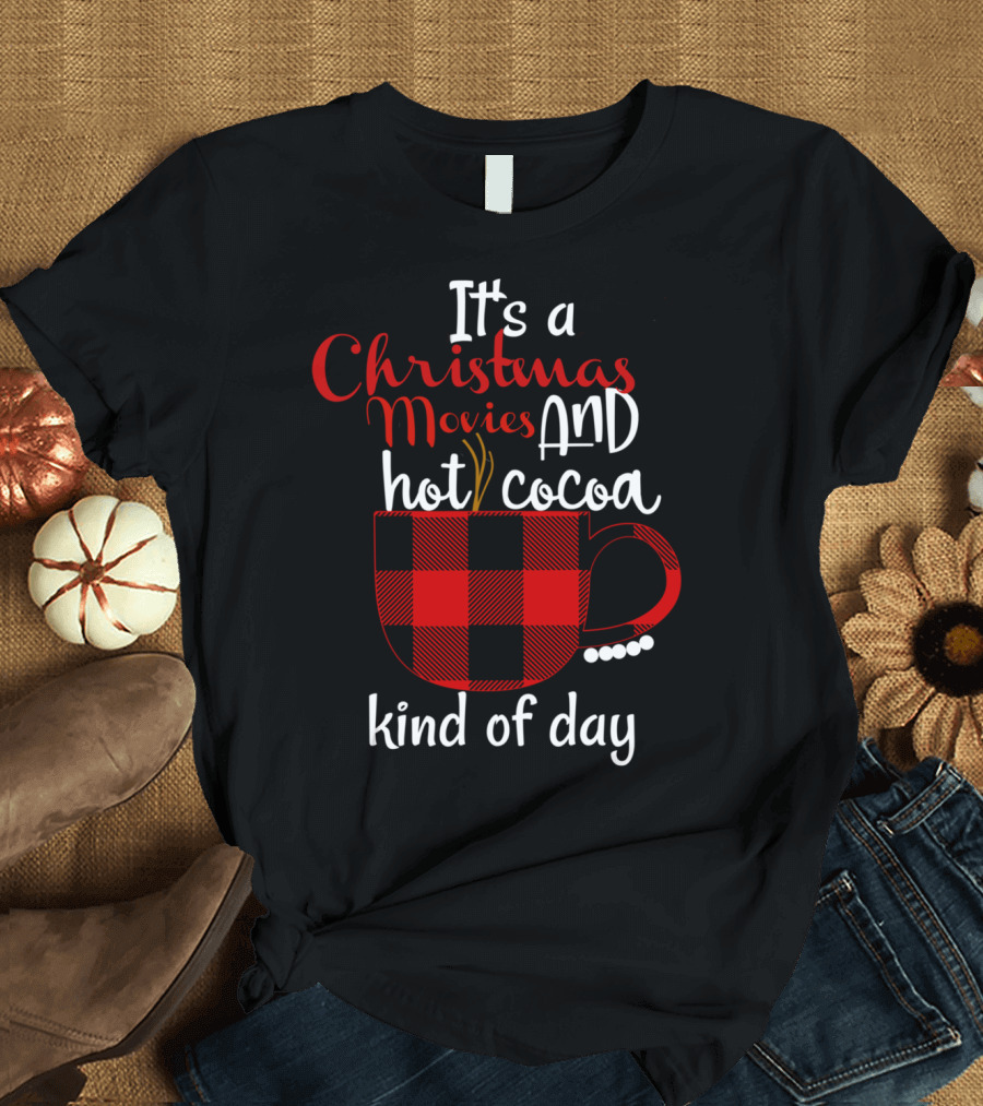 It's a Christmas Movies and Hot Cocoa Kind of Day Buffalo Plaid Mug T-Shirt