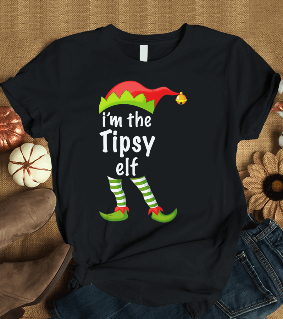 i'm the tipsy elf holiday humor Christmas outfit playful family attire T-Shirt