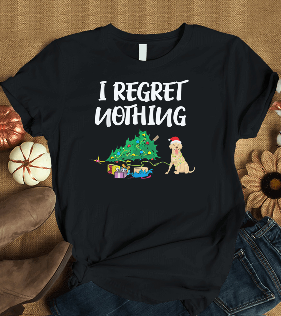 I Regret Nothing Funny Labrador Dog Christmas Owners Pet T-Shirt