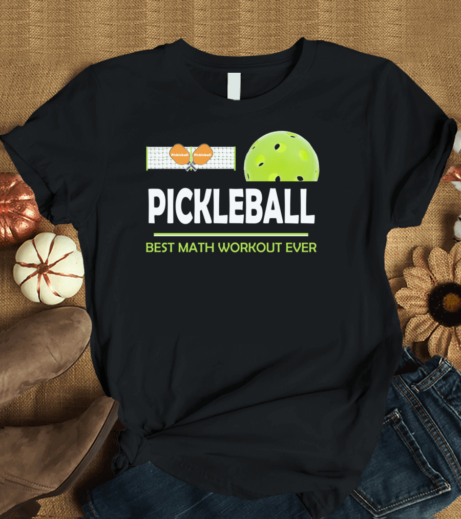 Pickleball Best Math Workout Ever Funny Clever T-Shirt