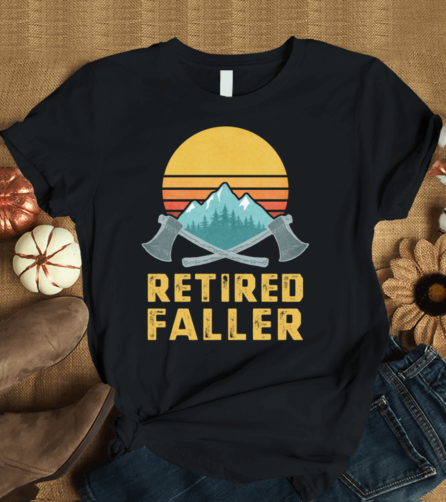 Retired Faller Lumberjack Logger Mountain Sunset Axes T-Shirt