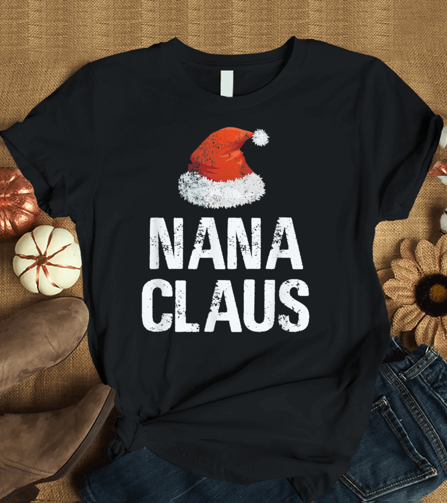 Nana Claus Santa Hat Christmas Holiday T-Shirt