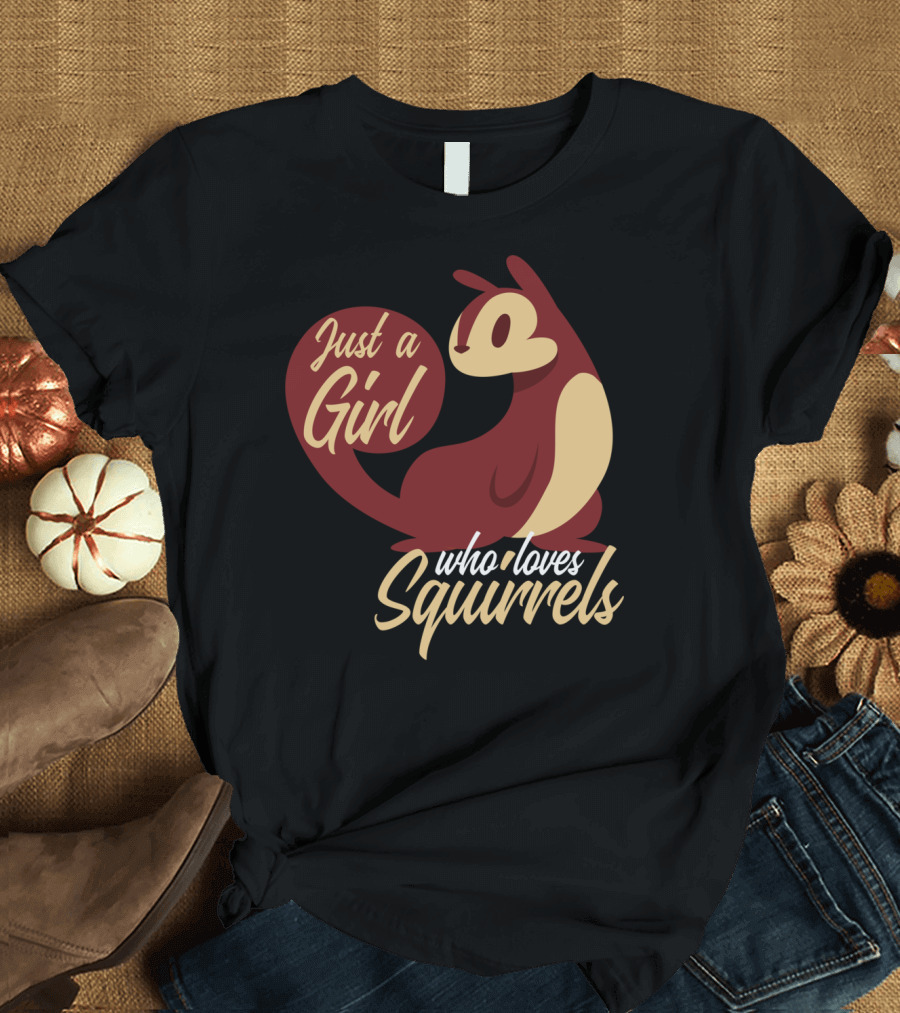 Just a Girl Who Loves Squirrels Cute Squirrel T-Shirt