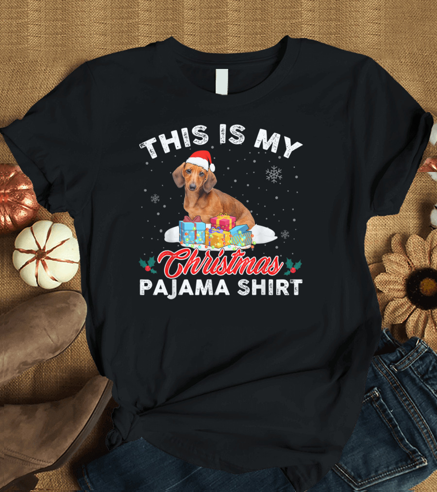 THIS IS MY CHRISTMAS PAJAMA SHIRT DACHSHUND DOG T-Shirt