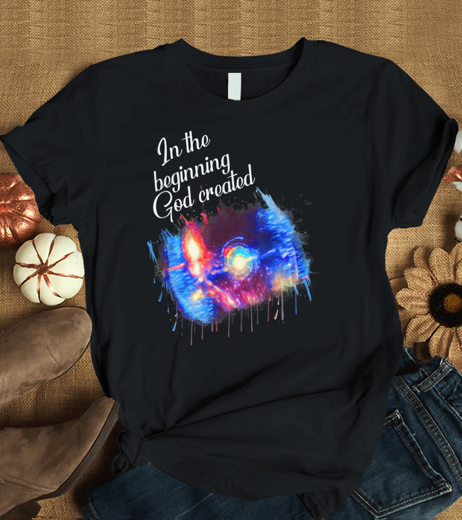 In The Beginning God Created Galaxy Space Spark T-Shirt