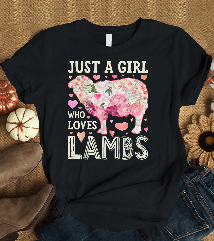 Just A Girl Who Loves Lambs Floral Sheep Hearts T-Shirt