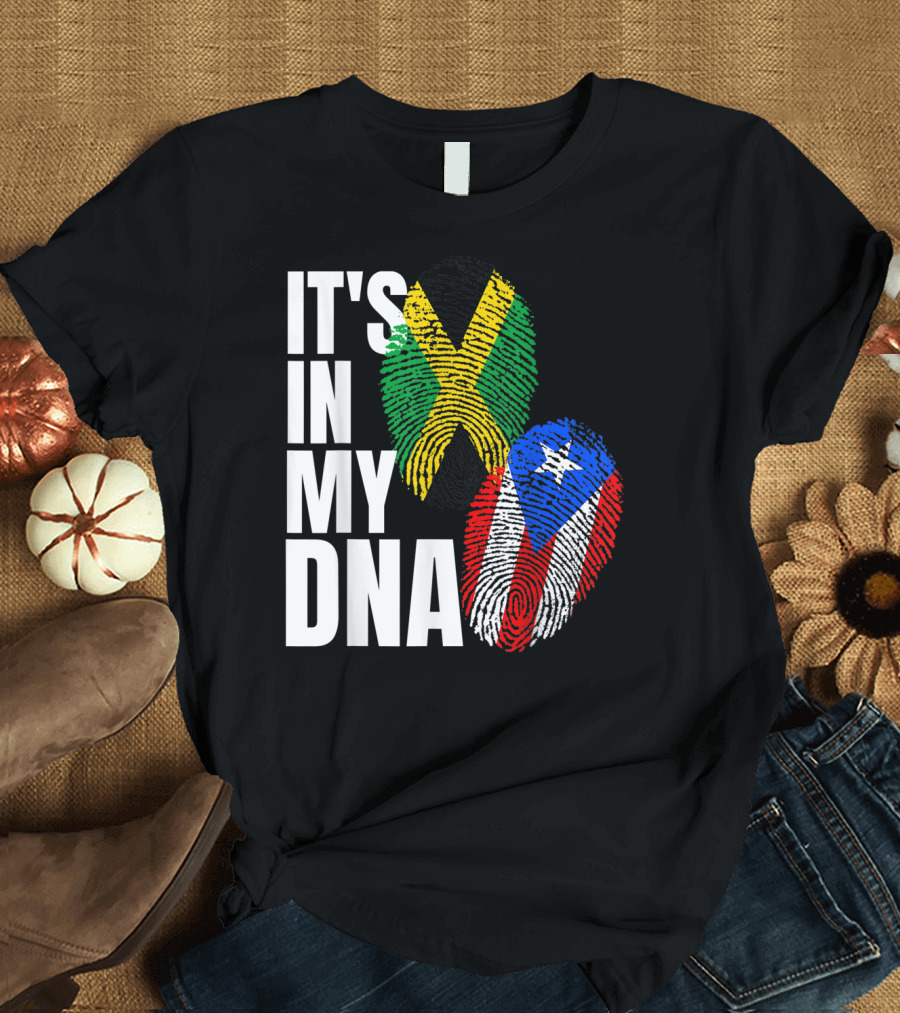 It's in My DNA Jamaican and Puerto Rican Flags T-Shirt