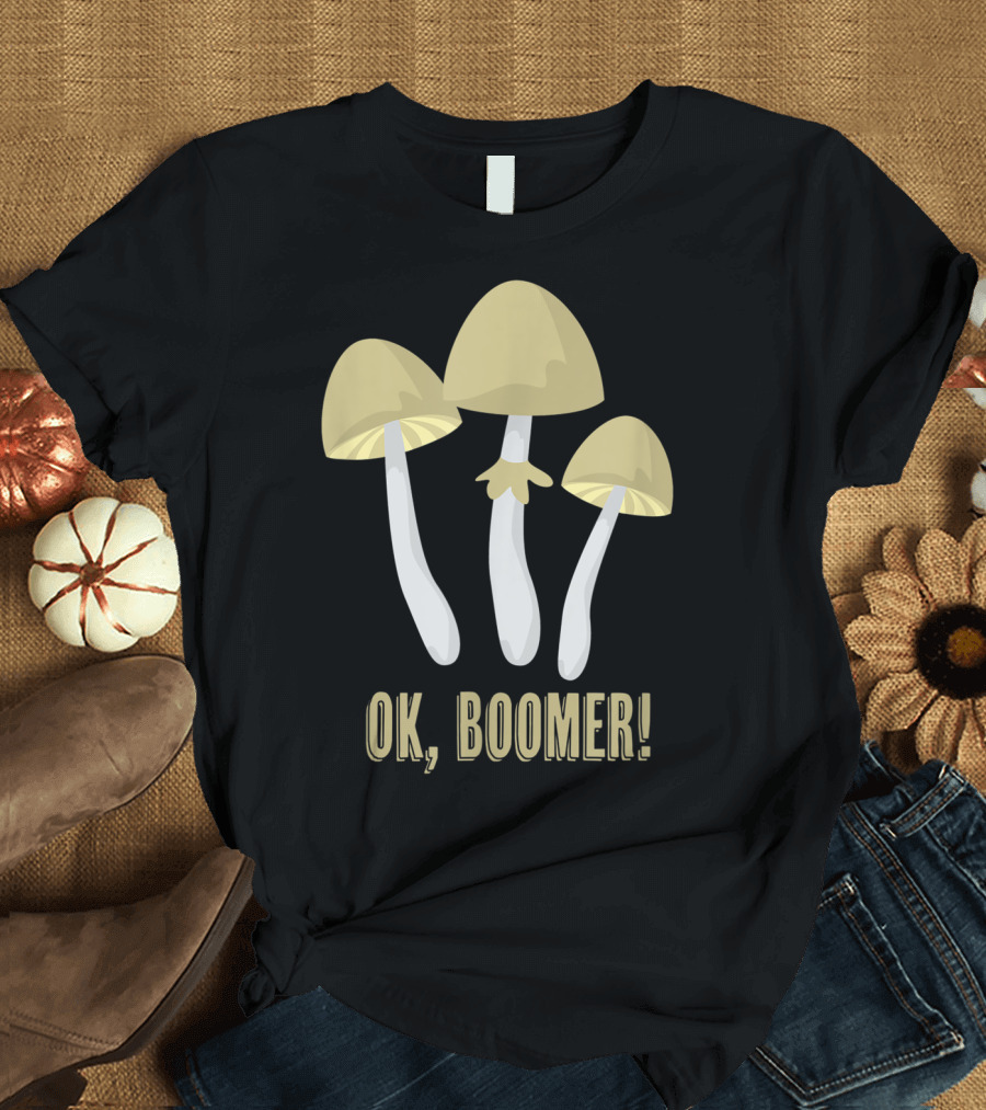 OK Boomer Magic Mushroom T-Shirt