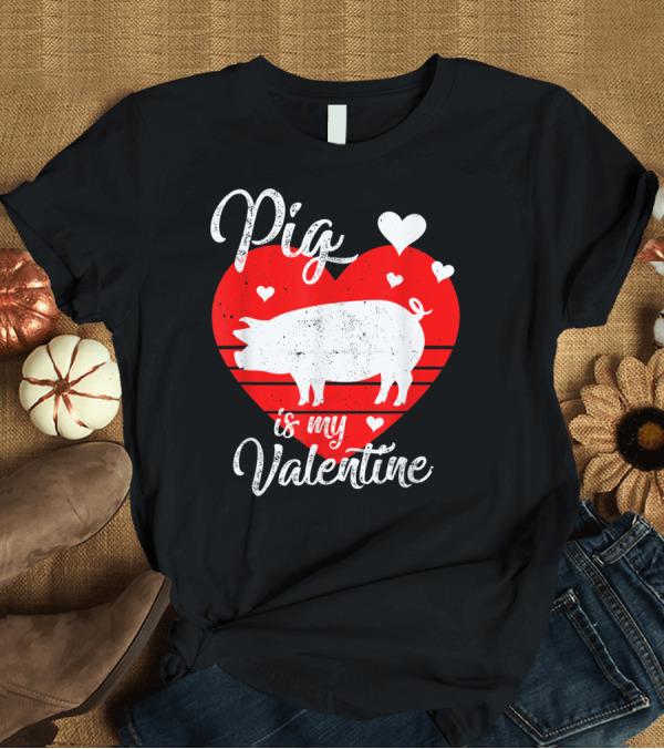 T-Shirt: Pig Is My Valentine Heart Design with Pig Silhouette and Hearts T-Shirt Pig Is My Valentine Heart Design with Pig Silhouette and Hearts T-Shirt