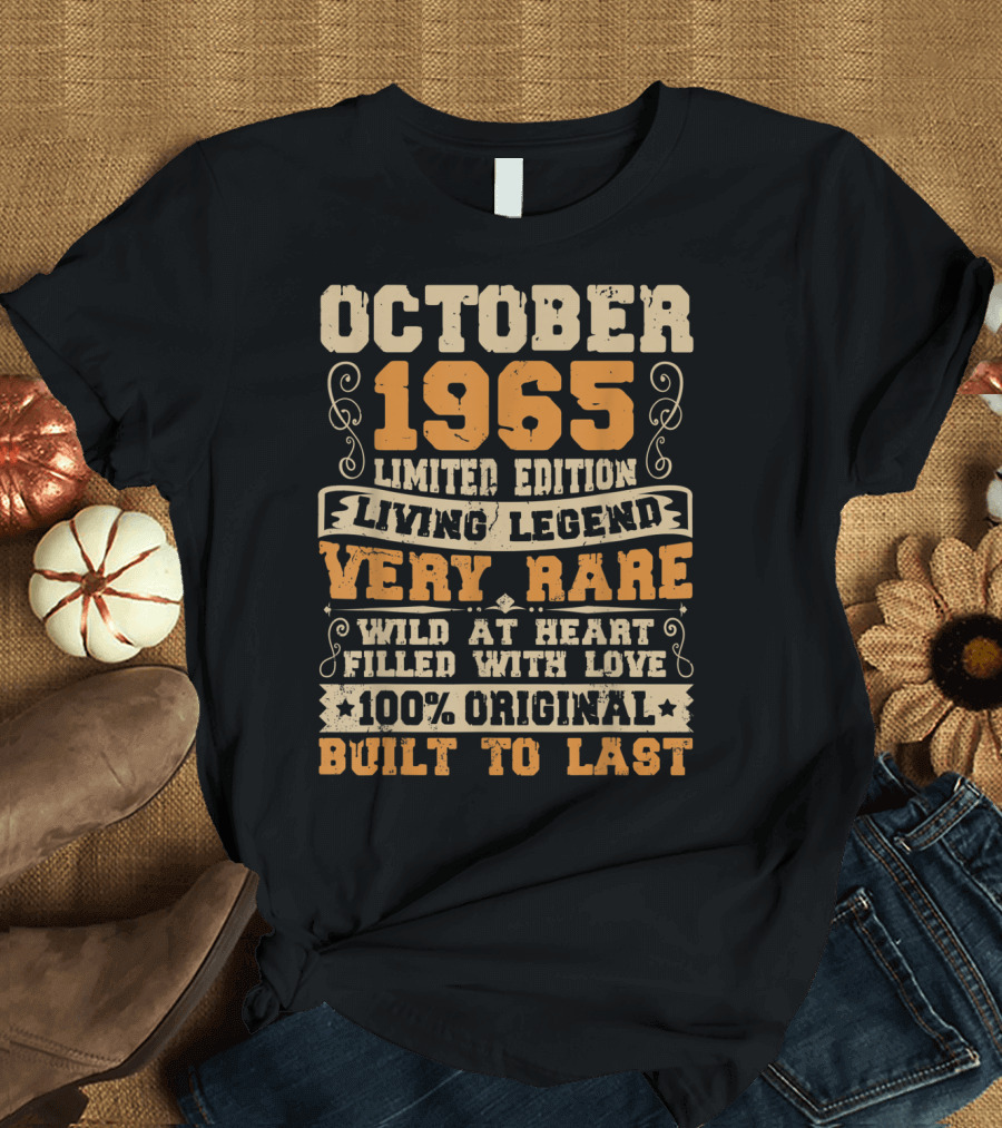October 1965 Living Legend Very Rare Wild at Heart Filled with Love 100% Original Built to Last T-Shirt